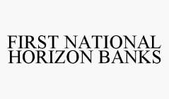 FIRST NATIONAL HORIZON BANKS