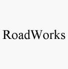 ROADWORKS