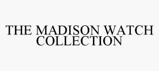 THE MADISON WATCH COLLECTION