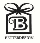 B BETTERDESIGN