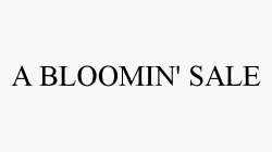 A BLOOMIN' SALE