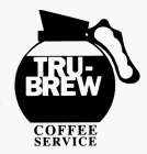 TRU-BREW COFFEE SERVICE