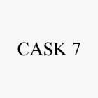 CASK 7