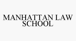 MANHATTAN LAW SCHOOL