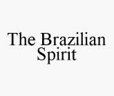 THE BRAZILIAN SPIRIT