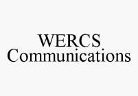 WERCS COMMUNICATIONS