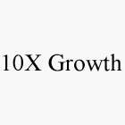 10X GROWTH