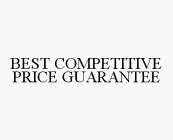 BEST COMPETITIVE PRICE GUARANTEE