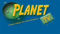 PLANET TV YOUR VIEW TO THE WORLD