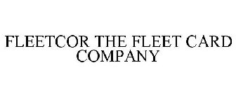 FLEETCOR THE FLEET CARD COMPANY