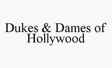 DUKES & DAMES OF HOLLYWOOD