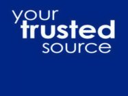 YOUR TRUSTED SOURCE