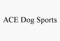 ACE DOG SPORTS