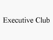 EXECUTIVE CLUB