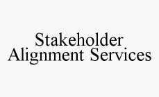 STAKEHOLDER ALIGNMENT SERVICES