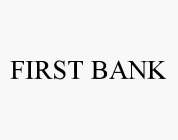 FIRST BANK