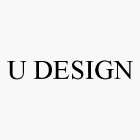 U DESIGN