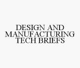 DESIGN AND MANUFACTURING TECH BRIEFS