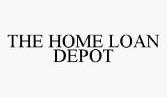 THE HOME LOAN DEPOT