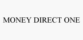 MONEY DIRECT ONE