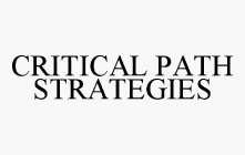 CRITICAL PATH STRATEGIES