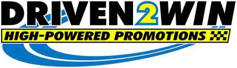 DRIVEN2WIN HIGH-POWERED PROMOTIONS