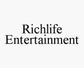 RICHLIFE ENTERTAINMENT