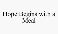 HOPE BEGINS WITH A MEAL