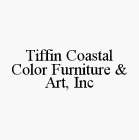 TIFFIN COASTAL COLOR FURNITURE & ART, INC