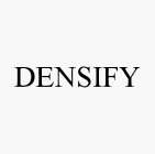 DENSIFY