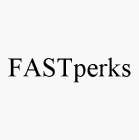 FASTPERKS