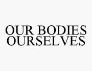 OUR BODIES OURSELVES