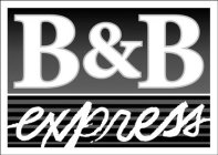 B & B EXPRESS