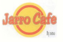 JARRO CAFE BY MEMO