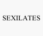 SEXILATES