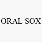 ORAL SOX