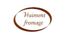 VRAIMENT FROMAGE