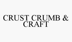 CRUST CRUMB & CRAFT