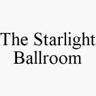 THE STARLIGHT BALLROOM