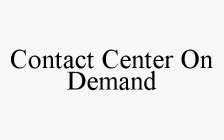 CONTACT CENTER ON DEMAND