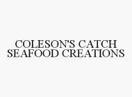 COLESON'S CATCH SEAFOOD CREATIONS