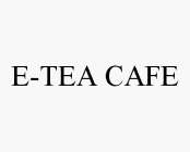 E-TEA CAFE