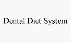 DENTAL DIET SYSTEM