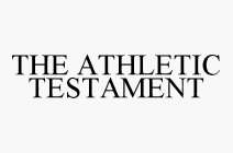 THE ATHLETIC TESTAMENT