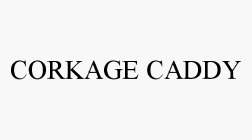 CORKAGE CADDY