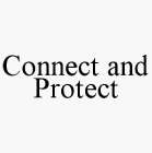 CONNECT AND PROTECT