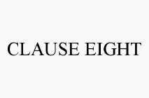 CLAUSE EIGHT