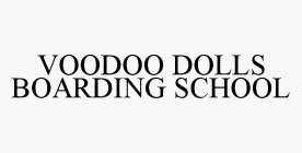 VOODOO DOLLS BOARDING SCHOOL