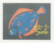 YELLOW FIN SOLE