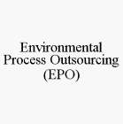 ENVIRONMENTAL PROCESS OUTSOURCING (EPO)
